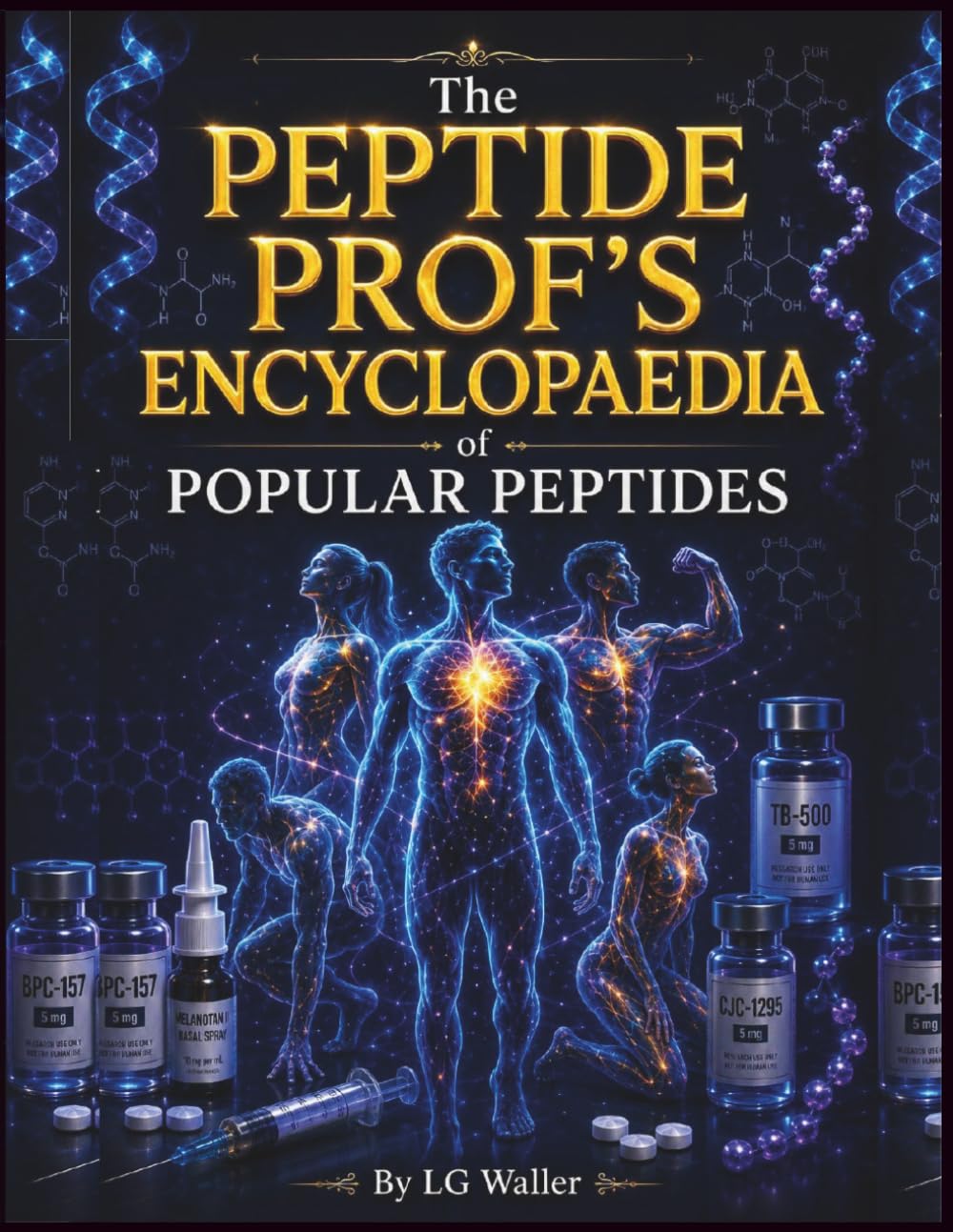 The Peptide Encyclopaedia by LG Waller